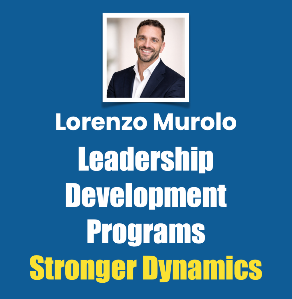 Lorenzo Murolo leadership development programs for stronger team dynamics